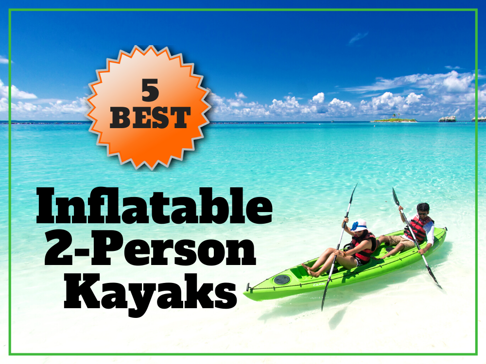 2 person inflatable kayaks