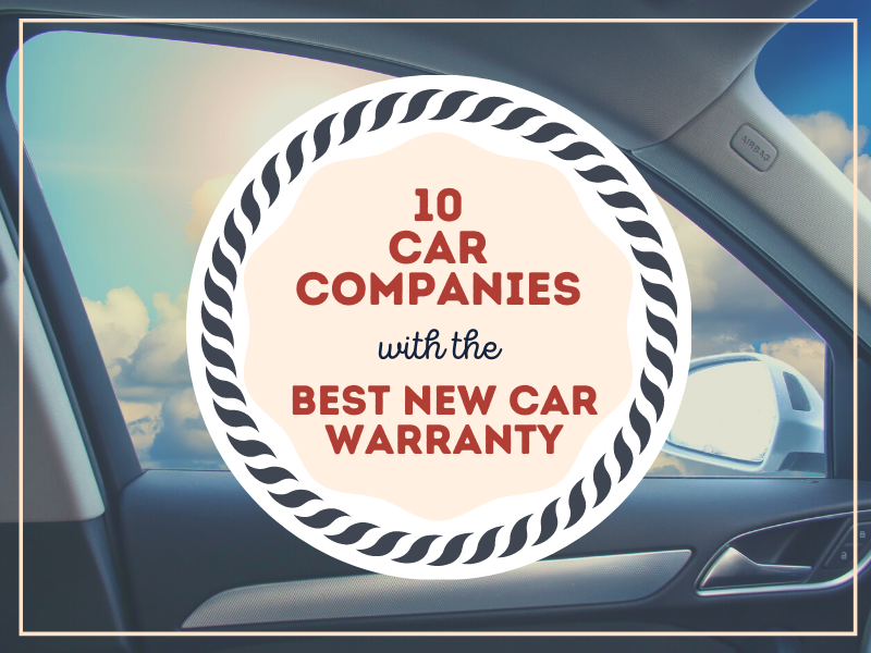 10 Car Companies with the Best New Car Warranty Best Products Online