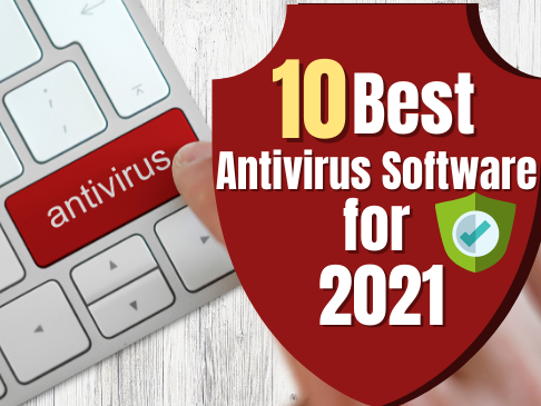 10 Best Antivirus Software for 2021